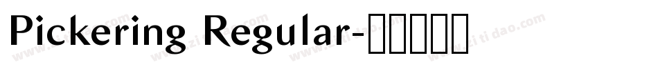 Pickering Regular字体转换